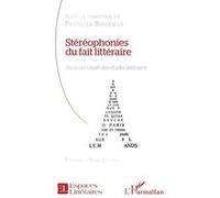 Stéréophonies du fait littéraire Sur la nécessité des études littéraires - Yves Citton - L'harmattan - broché - Essai