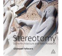 Stereotomy Stone architecture and new research. - Giuseppe Fallacara - Presses De L'ecole Nationale Des Ponts Et Chaussees - broché - Essai