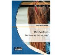 Stereotype Bilder: Rote Haare - Ein Fluch Und Segen