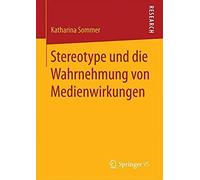 Stereotype Und Die Wahrnehmung Von Medienwirkungen