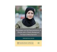 Stereotypes And Self-Representations Of Women With A Muslim Background