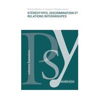 Stéréotypes, discrimination et relations intergroupes