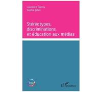 Stéréotypes, Discriminations Et Éducation Aux Médias