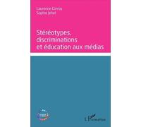 Stéréotypes, Discriminations Et Éducation Aux Médias