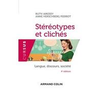 Stéréotypes et clichés - 4e éd. - Langue, discours, société Ruth Amossy (Auteur), Anne Herschberg-Pierrot (Auteur)