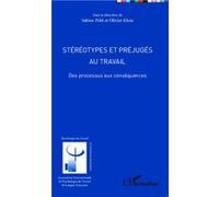 Stéréotypes et préjugés au travail Sabine Pohl (Auteur), Olivier Klein (Auteur)