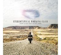 Stereotypical Working Class - Every Cloud Has a Silver Lining