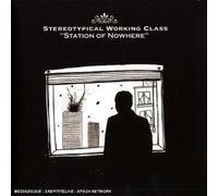 Stereotypical Working Class - Station of Nowhere
