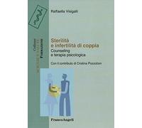 Sterilità e infertilità di coppia. Counseling e terapia psicologica