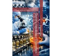 Sterility Assurance Essentials: The Complete Beginner-to-Intermediate Guide