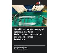 Sterilizzazione con raggi gamma dei tubi Nelaton: un metodo per ridurre la carica batterica