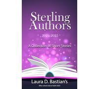 Sterling Authors of 24-25: A collection of short stories
