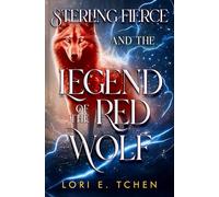Sterling Fierce and The Legend of the Red Wolf