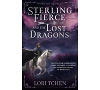 Sterling Fierce And The Lost Dragons