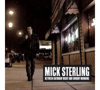 Sterling, Mick - Between Saturday Night & Sunday Morning