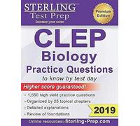 Sterling Test Prep Clep Biology Practice Questions: High Yield Clep Biology Questions