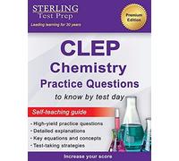 Sterling Test Prep Clep Chemistry Practice Questions