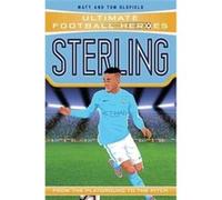 Sterling Ultimate Football Heroes the No. 1 football series Collect them all by Matt & Tom Oldfield Inconnu (Auteur)