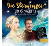 Sternenfee und der Mondritter,die - Musikhörspiel