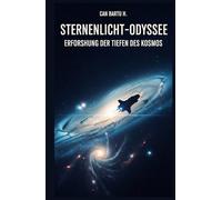 Sternenlicht-Odyssee: Erforschung der Tiefen des Kosmos