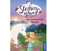 Sternenschweif, 8,Das verschwundene Kätzchen Ein magisches Einhornabenteuer ab 7 Jahren für Kinder, die sicher lesen und gern in fantasievolle Welten eintauchen - Linda Chapman - Franckh-Kosmos Verlag