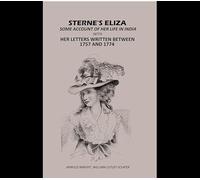 Sterne's Eliza Some Account Of Her life In India: With Her letters Written Between 1757 And 1774 [Hardcover]