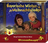 STERNSCHNUPPE - BAYERISCHE WINTER-UND WEIHNACHTSLIEDER CD NEUF