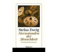 Stefan Zweig Sternstunden der Menschheit: 14 historische Miniaturen (det (Poche)
