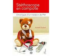 Stéthoscope en compote: Chroniques d'un médecin de PMI. Préface de Michèle Créoff