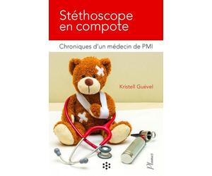Stéthoscope en compote: Chroniques d'un médecin de PMI. Préface de Michèle Créoff