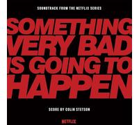Stetson, Colin - Something Very Bad Is Going to Happen