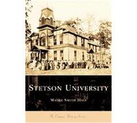 Stetson University, The Campus History Series Maggi Smith Hall (Auteur)
