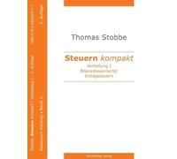 Steuern kompakt. Vertiefung I: Bilanzsteuerrecht-Ertragsteuern. Klausurentraining, Band 2
