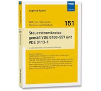 Steuerstromkreise gemäß VDE 0100-557 und VDE 0113-1: Erläuterungen zur DIN EN 60204-1 (VDE 0113-1):2019-06 für elektrische Ausrüstungen von Maschinen und DIN VDE 0100-557:2014-10 ...