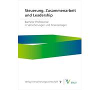 Steuerung, Zusammenarbeit und Leadership - Print-Online-Bundle: Bachelor Professional in Versicherungen und Finanzanlagen