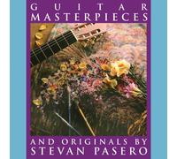 Stevan Pasero - Guitar Masterpieces