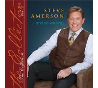 Steve Amerson - The Collection, vol. 2 - And So We Sing