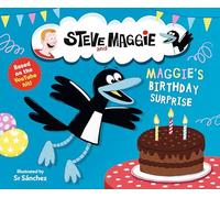Steve and Maggie: Maggie's Birthday Surprise: Based on the hit YouTube series for toddlers, available on Amazon Prime - The perfect picture-book gift for kids age 4, 5, 6