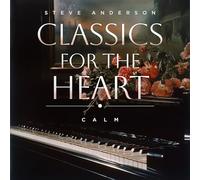STEVE ANDERSON - Classics for The Heart: Calm [Import]