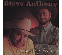 Steve Anthony - Country As You