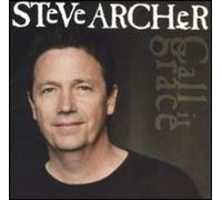 Steve Archer - Call It Grace