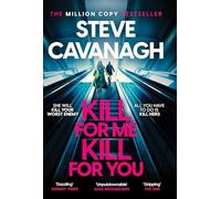 Steve Cavanagh - Kill For Me Kill For You THE INSTANT TOP FIVE SUNDA - G245z