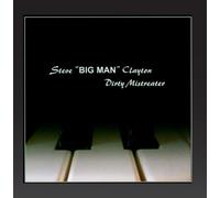 Steve Clayton - Dirty Mistreater (Blues & Boogie)