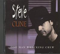 Steve Cline - One Man Wrecking Crew
