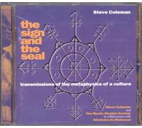 Steve Coleman, Afro-Cuba de Matanzas & The Mystic Rhythm Society - The Sign And The Seal