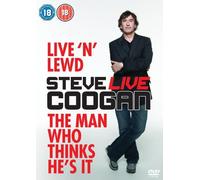 Steve Coogan - Live 'N' Lewd / The Man Who Thinks He's It