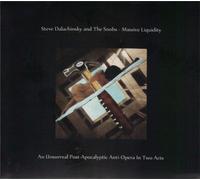 Steve Dalachinsky And The Snobs - Massive Liquidity-an Unsurreal Post-Apocalyptic Anti-Opera in Two Acts [Import]