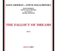 Steve Dalachinsky - Dave Liebman with special guest Richie Beirach - The Fallout of Dreams