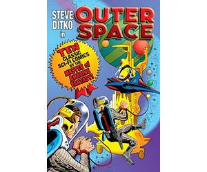 Steve Ditko in Outer Space: Ten Classic Sci-Fi Comics by the Master of Amazing Fantasy!