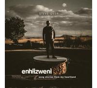 Steve Dyer - Enhlizweni - Song Stories From My Heartland [Compact Discs]